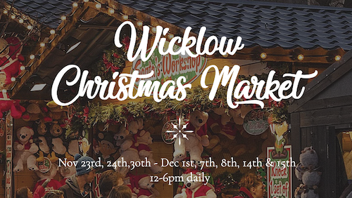 5 Fun Family Events To Get You In The Festive Spirit Wicklow Christmas Market